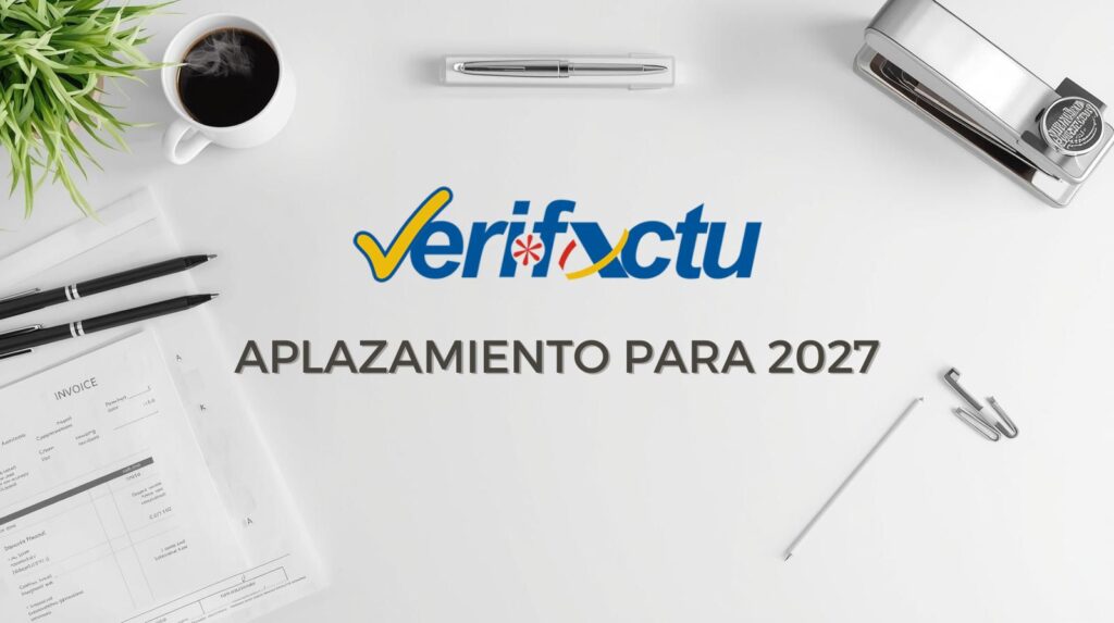 “Imagen sobre el aplazamiento de la facturación electrónica y Verifactu hasta 2027 en España.”